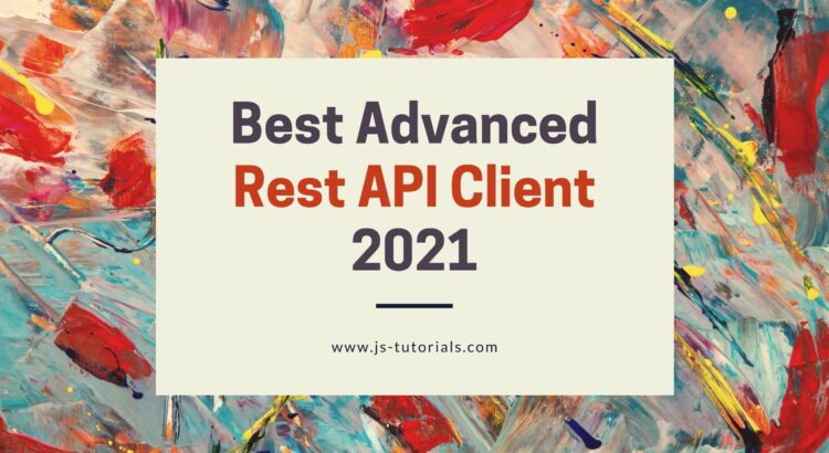 Best Advanced Rest Client 2021