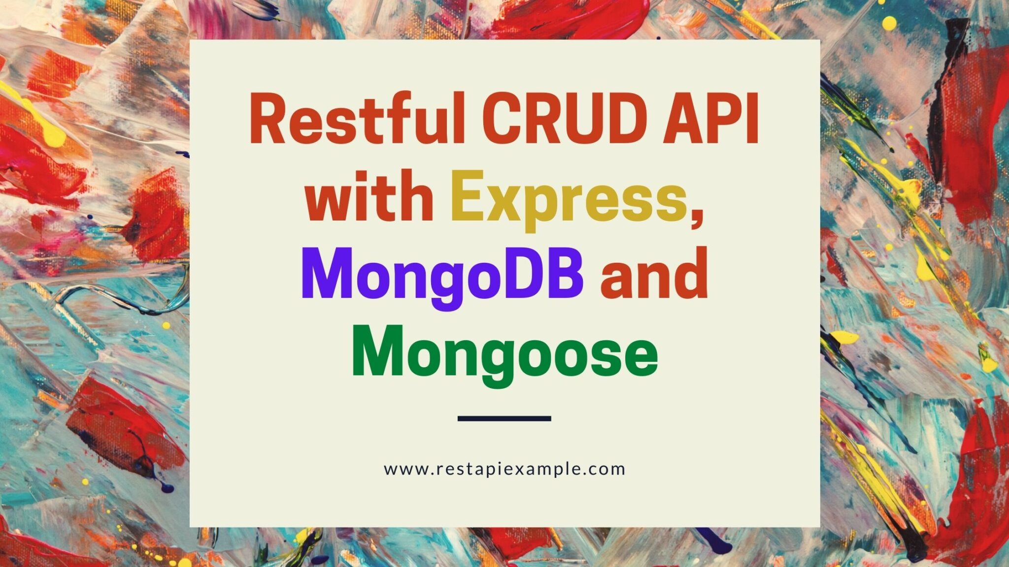 Restful CRUD API with Express, MongoDB and Mongoose