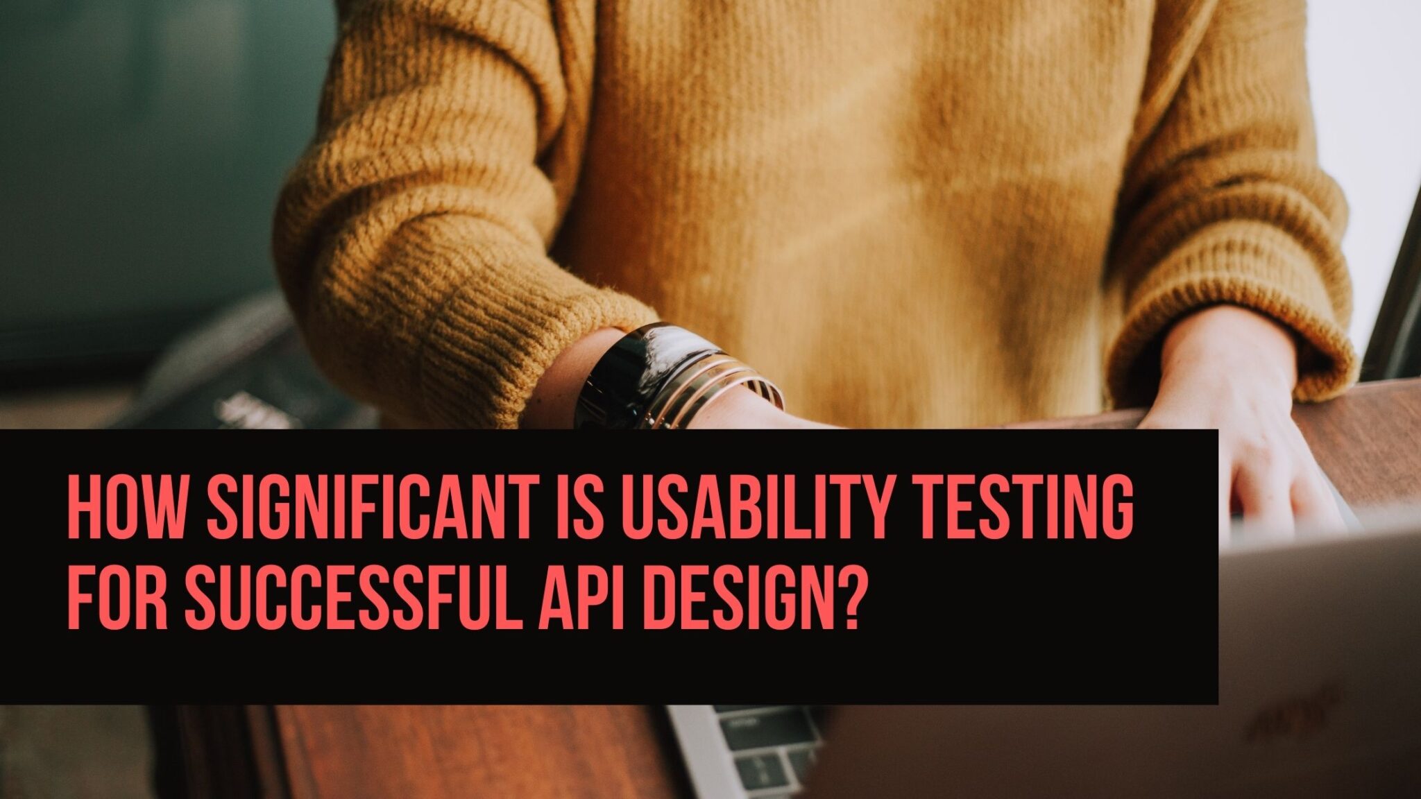 Testing-for-Successful-API-Design